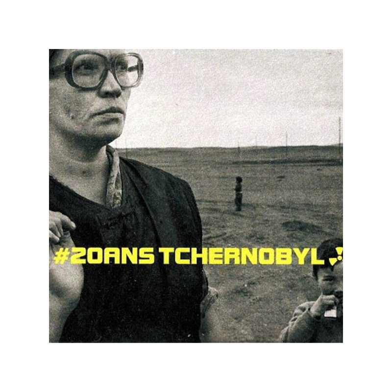 20 ans Tchernobyl 20 ans Tchernobyl