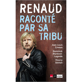 Renaud raconté par sa tribu