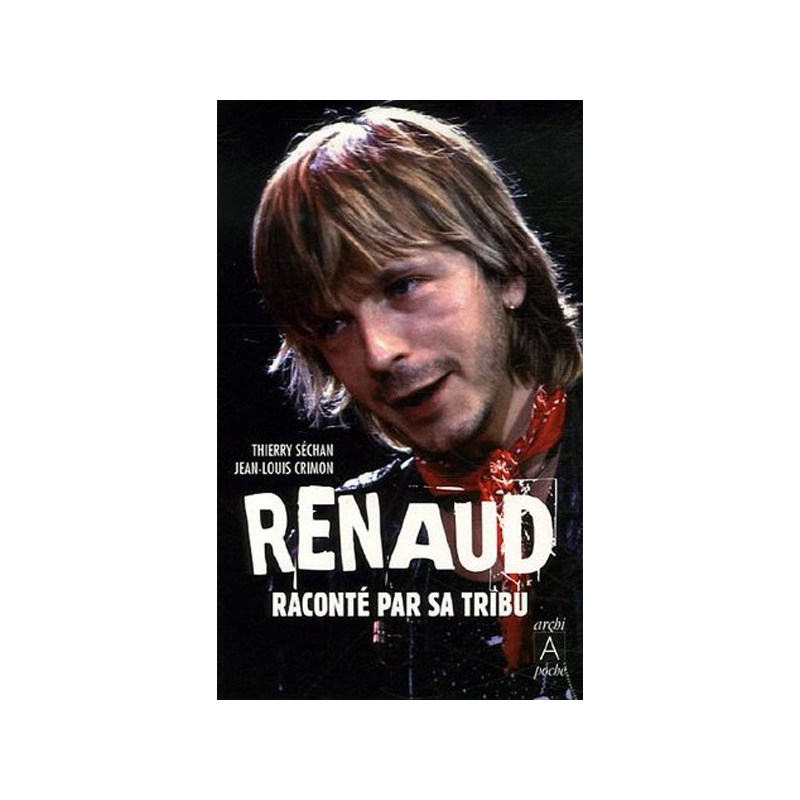 Renaud raconté par sa tribu