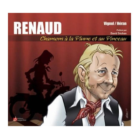 Renaud chansons à la plume et au pinceau