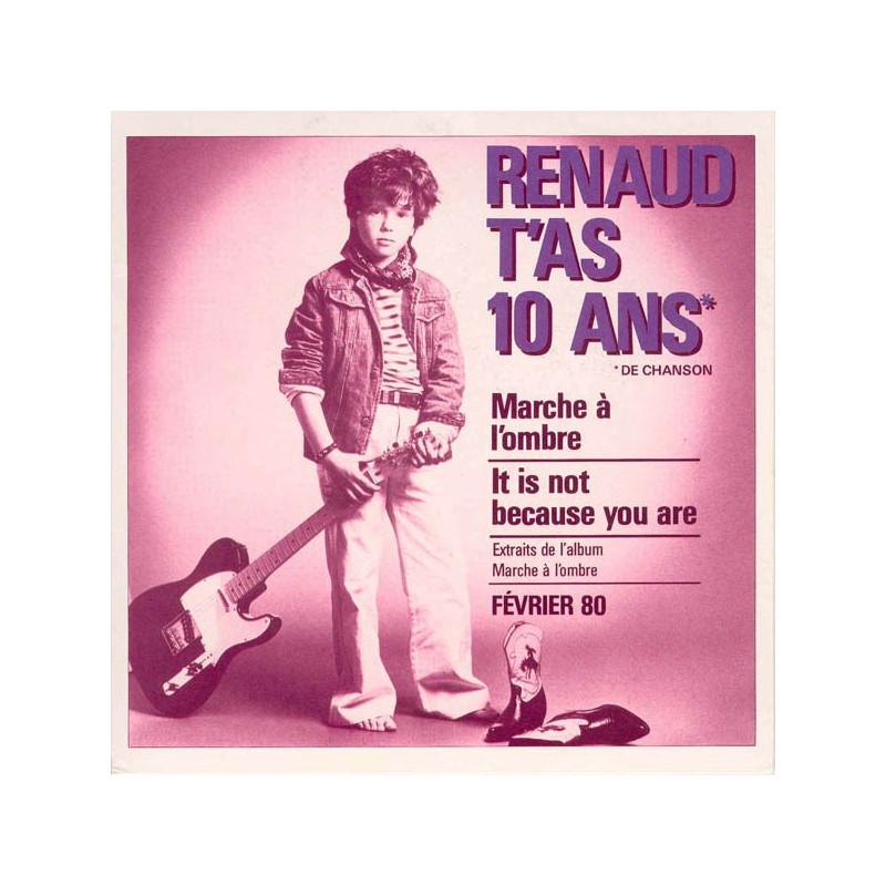 Renaud t'as 10 ans - février 80